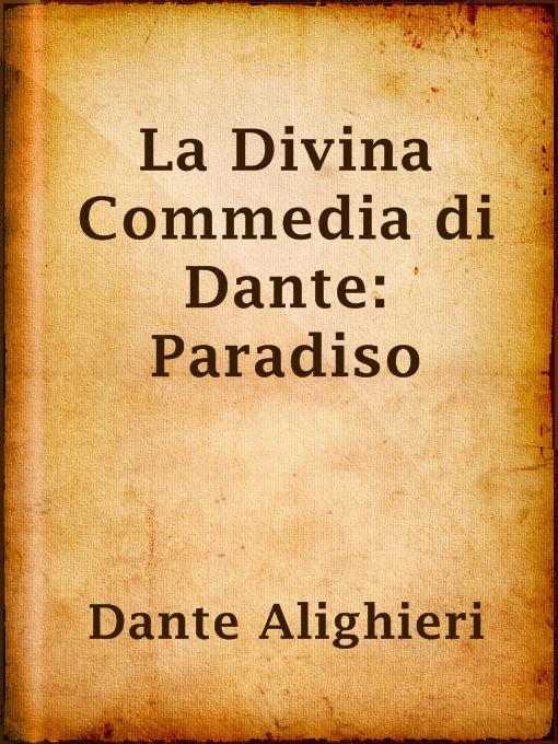 Title details for La Divina Commedia di Dante: Paradiso by Dante Alighieri - Available